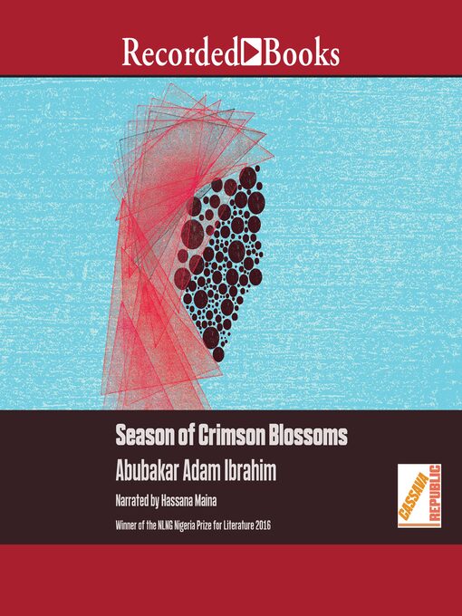 Title details for Season of Crimson Blossoms by Abubakar Adam Ibrahim - Available